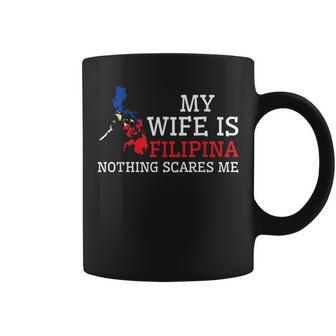 Nothing Scares Me My Wife Is Filipina Husband Philippines Coffee Mug - Seseable