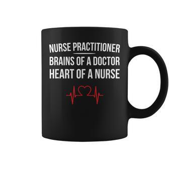 Nurse Practitioner Brain Of A Doctor Heart Of A Nurse Doctor Funny Gifts Coffee Mug | Mazezy