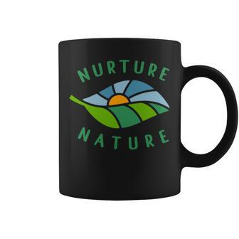 Nurture Nature Conservation Environmentalist Climate Quote Coffee Mug | Mazezy