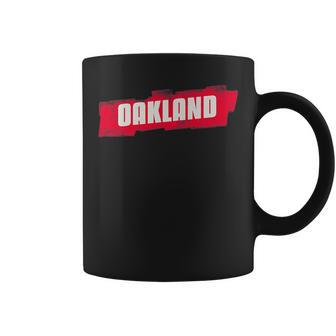 Oakland The Town City Californian Pride Coffee Mug | Mazezy