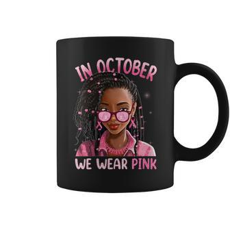 In October We Wear Pink Black Breast Cancer Awareness Coffee Mug - Monsterry