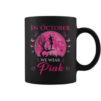 In October We Wear Pink Halloween Witch Breast Cancer Coffee Mug - Seseable