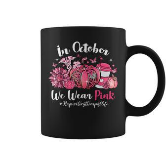 In October We Wear Pink Respiratory Therapist Breast Cancer Coffee Mug - Seseable