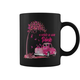 In October We Wear Pink Ribbon Leopard Truck Breast Cancer Coffee Mug - Seseable