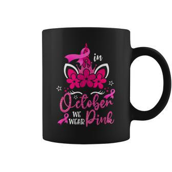 In October We Wear Pink Ribbon Unicorn Breast Cancer Coffee Mug - Seseable