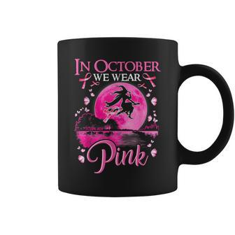 In October We Wear Pink Witch Ribbon Breast Cancer Halloween Coffee Mug - Monsterry AU