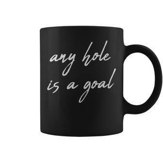 Offensive Sheeesh Any Hole Is A Goal - Offensive Sheeesh Any Hole Is A Goal Coffee Mug - Monsterry