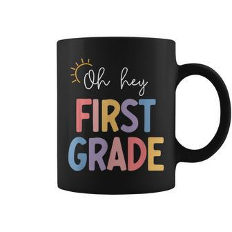 Oh Hey First Grade Teacher Student Team 1St Grade Squad Coffee Mug - Seseable