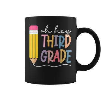 Oh Hey Third Grade Teacher Student Team 3Rd Grade Squad Coffee Mug - Seseable