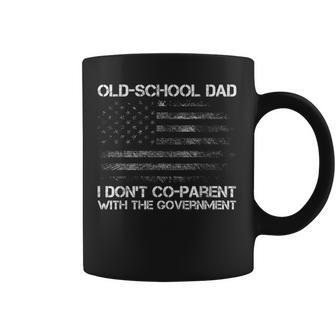 Old-School Dad I Dont Co-Parent With The Government Us Flag Coffee Mug - Seseable
