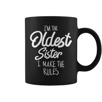 Oldest Sister I Make The Rules Matching Sibling Coffee Mug - Seseable