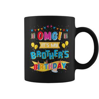 Omg It's My Brother's Birthday Boy Bday Party Sister Cousin Coffee Mug - Seseable