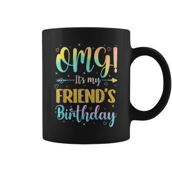 Omg Its My Friends Birthday Happy To Me You Sister Cousin Gifts For Sister Funny Gifts Coffee Mug | Mazezy