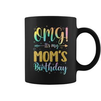 Omg Its My Moms Birthday Happy To Me You Daughter Son Funny Gifts For Daughter Coffee Mug | Mazezy