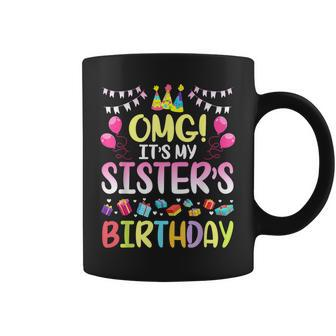 Omg Its My Sisters Birthday Happy To Me You Brother Cousin Coffee Mug - Seseable