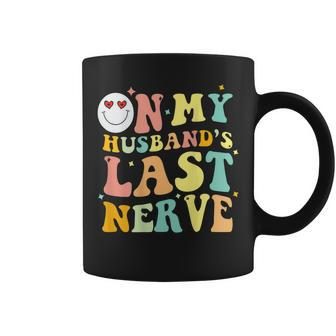 On My Husbands Last Nerve Groovy Wife Life On Back Funny Gifts For Wife Coffee Mug | Mazezy