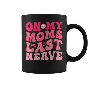 On My Moms Last Nerve Funny Retro Groovy Quote Coffee Mug | Mazezy
