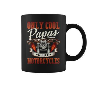 Only Cool Papas Ride Motorcycles Coffee Mug - Seseable
