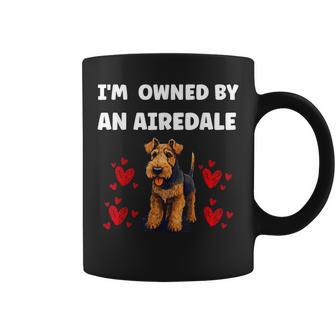 I Am Owned By A Airedale Dog Coffee Mug | Mazezy