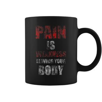 Pain Is Weakness Leaving Your Body Vintage Workout Training Coffee Mug | Mazezy