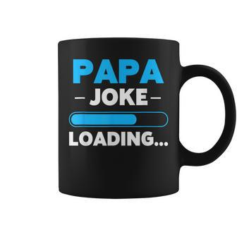 Papa Joke Loading Daddy Fathers Day Humor Grandpa Coffee Mug | Mazezy