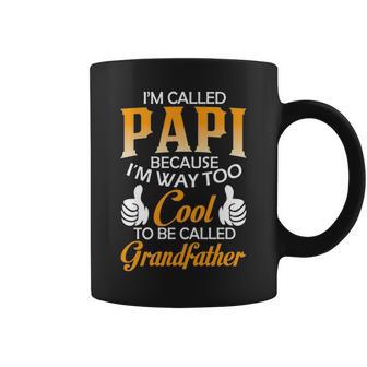 Papi Grandpa Gift Im Called Papi Because Im Too Cool To Be Called Grandfather Coffee Mug | Seseable UK