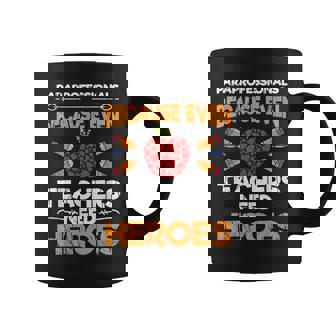 Paraeducator Paraprofessional Even Teacher Needs Heroes Coffee Mug | Mazezy