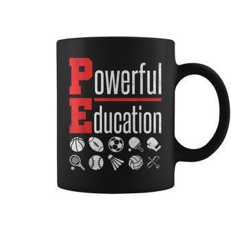 Pe Powerful Education Acronym Teacher Gym Coach Motivation Coffee Mug | Mazezy
