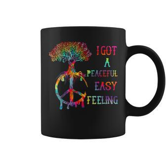 I Got Peaceful Easy Feel Hippie Peaceful Tie Dye Feeling Coffee Mug - Monsterry DE