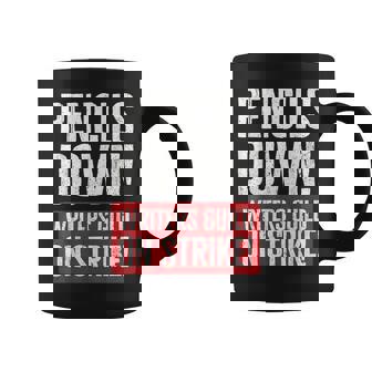 Pencils Down Writers Guild Of America Wga Strike Pens Down Coffee Mug | Mazezy