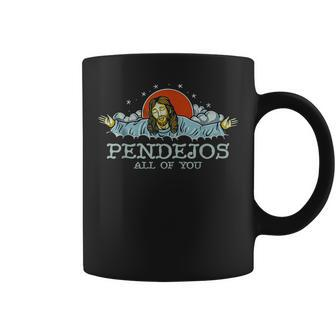 Pendejos All Of You Jesus Christian Religion Coffee Mug - Monsterry DE