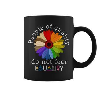 People Of Quality Do Not Fear Equality Coffee Mug - Seseable