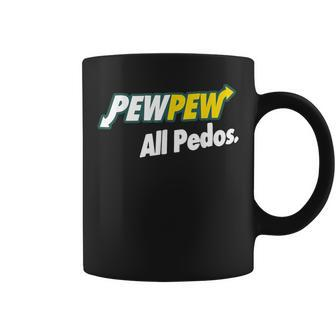Pew-Pew All Pedos Coffee Mug - Monsterry UK
