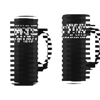 Physics Teachers And Students Physics Is My Therapy Coffee Mug - Thegiftio