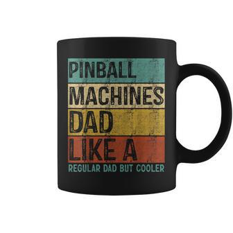 Pinball Machines Dad - Like A Regular Dad But Cooler Coffee Mug - Seseable