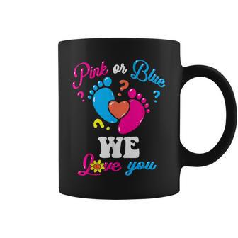 Pink Or Blue We Love You Baby Gender Reveal Party Mom Dad Coffee Mug