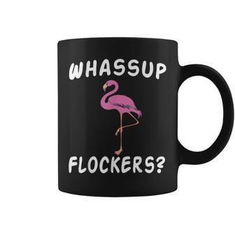Pink Flamingo Cool Whats Up Flockers Girls Coffee Mug | Mazezy