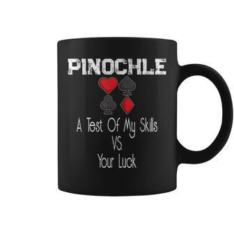 Pinochle Card Quote A Test Of My Skills Versus Your Luck Coffee Mug | Mazezy