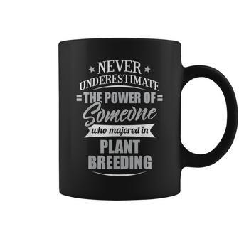 Plant Breeding For & Never Underestimate Coffee Mug - Seseable