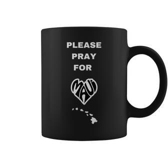 Please Pray For Maui- Pray For Hawaii Coffee Mug - Monsterry AU
