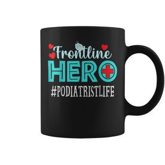 Podiatrist Frontline Hero Essential Workers Appreciation Coffee Mug | Mazezy DE