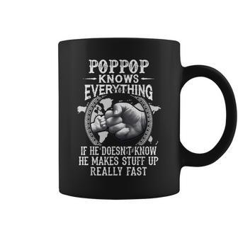 Poppop Knows Everything If He Doesnt Know He Makes Coffee Mug | Mazezy