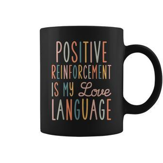 Positive Reinforcement Bcba Board Certified Behavior Analyst Coffee Mug - Seseable