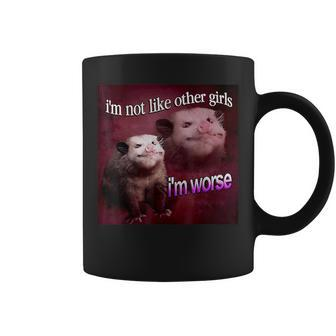Possum I’M Not Like Other Girls I’M Worse Coffee Mug - Monsterry UK