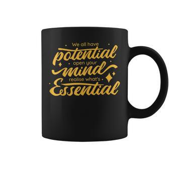 We All Have Potential Mindset Positive Motivational Quote Coffee Mug | Mazezy