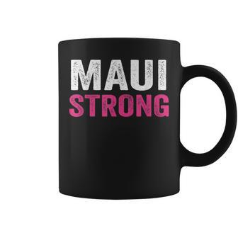 Pray For Maui Hawaii Strong Maui Lahaina Hawaiian Islands Coffee Mug | Mazezy