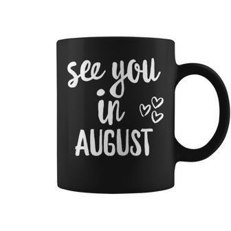 Pregnancy Announcement See You In August Coffee Mug | Mazezy