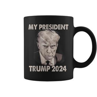 My President Trump 2024 Shot Trump President 2024 Coffee Mug - Seseable