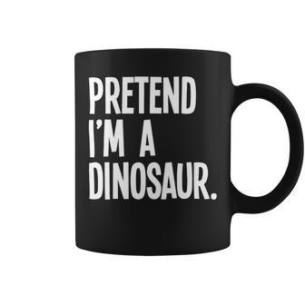 Pretend Im A Dinosaur Funny Halloween Party Costume Coffee Mug - Monsterry DE