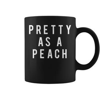 Pretty As A Peach Slogan Coffee Mug | Mazezy